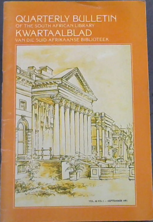 Quarterly Bulletin of the South African Library; Kwartaalblad van die Suid-Afrikaanse Biblioteek