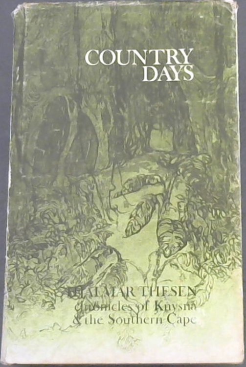 Country days: Chronicles of Knysna & the southern Cape