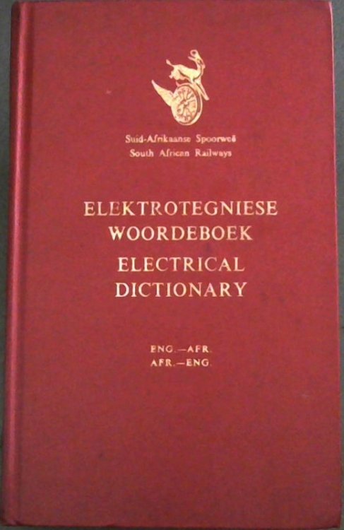 Elektrotegniese Woordeboek / Electrical Dictionary Eng.-Afr, Afr.-Eng.