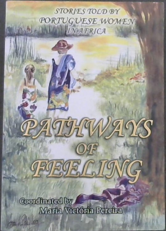 Pathways of Feeling: stories told by Portuguese Women in Africa