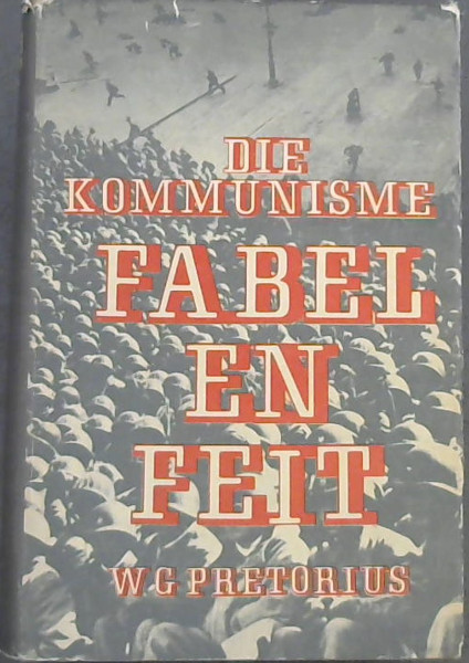 Image for Die Kommunisme: Fabel en Feit Die Kommunisme: Fabel en Feit