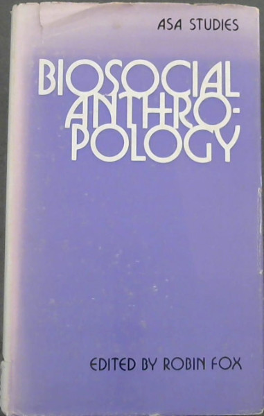 Biosocial Anthropology (ASA studies)