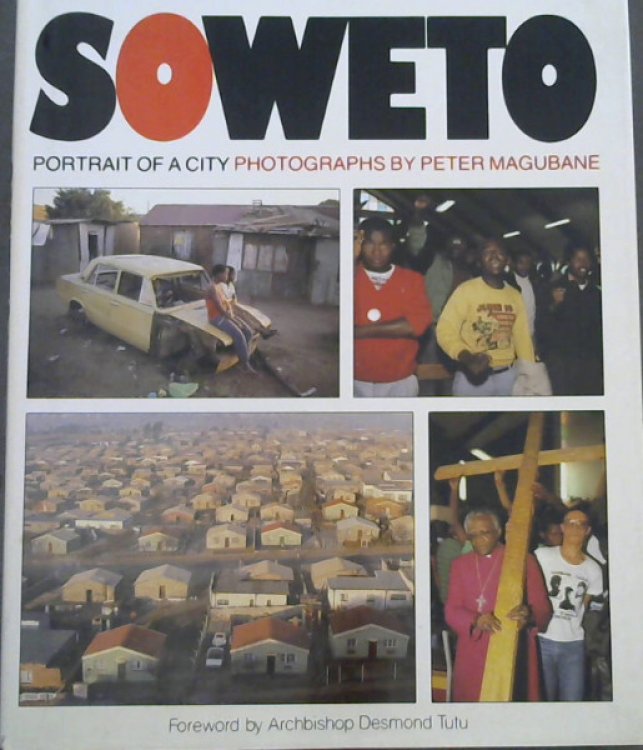 Soweto: Portrait of a City