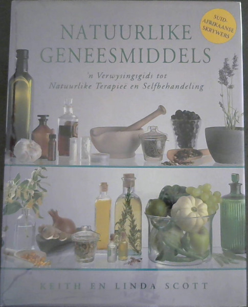 Natuurlike Geneesmiddels : 'n Verwysingsgids tot Natuurlike Terapie en Selfbehandeling