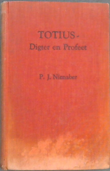 Totius - Digter en Profeet