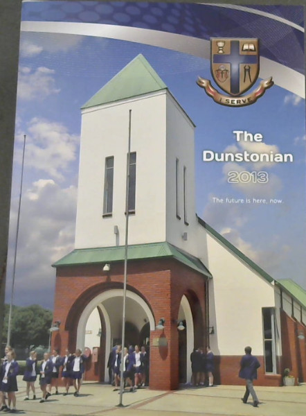 The Dunstonian 2013. St. Dunstonian's College