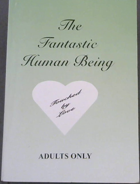The Fantastic Human Being (Adults Only)