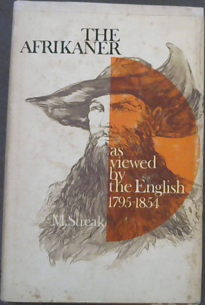 The Afrikaner as viewed by the English, 1795-1854