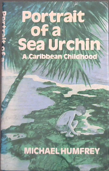 Portrait of a Sea Urchin: A Caribbean Childhood