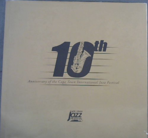 10th Anniversary of the Cape Town International Jazz Festival