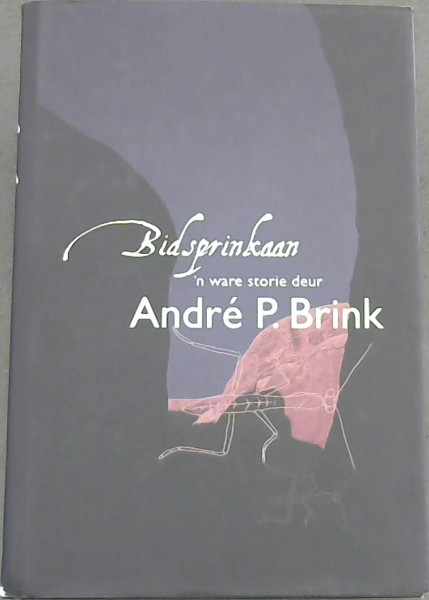 Bidsprinkaan: N Ware Storie (Afrikaans Edition)