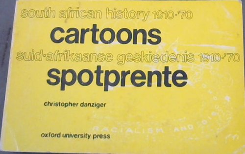 Cartoons: South African history 1910-'70 Spotprente : Suid-Afrikaanse geskiedenis 1910-'70