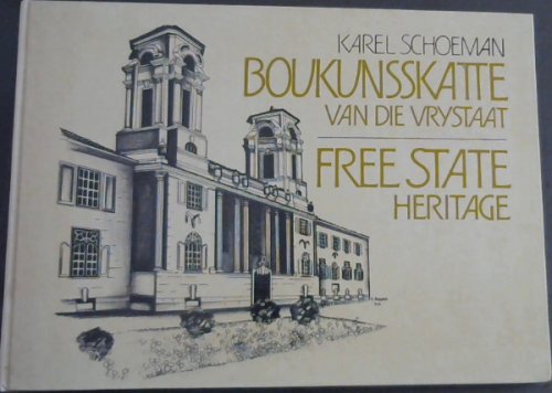 Boukunsskatte van die Vrystaat / Free State Heritage