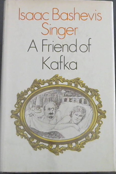 A Friend of Kafka and Other Stories