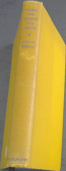 When the Going Was Good