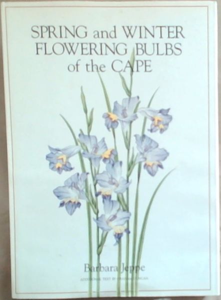 Spring and Winter Flowering Bulbs of the Cape
