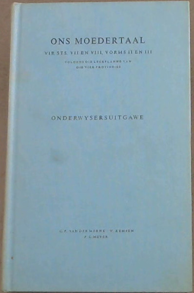 Ons Moedertaal: Volgens die leerplanne van die vier provinsies : Onderwysersuitgawe