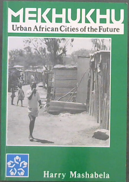 Image for Mekhukhu: Urban African cities of the future Mekhukhu: Urban African cities of the future