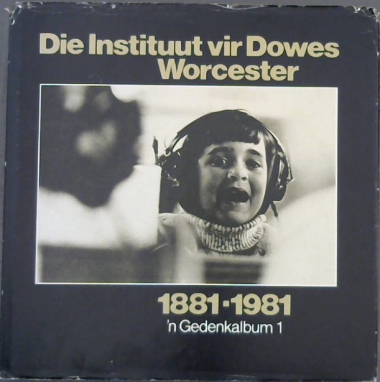 Die Instituut vir Dowes Worcester 1881 - 1981