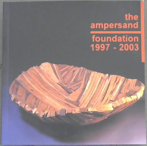 The Ampersand Foundation 1997 - 2003