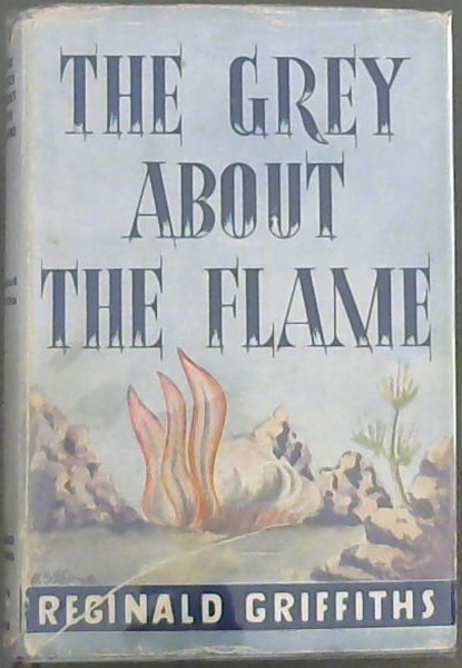 The Grey About the Flame