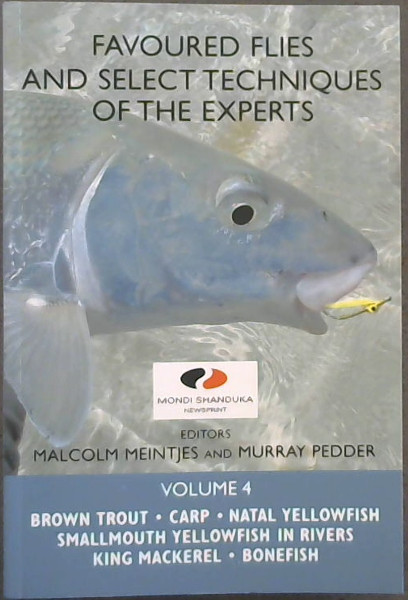 Image for Favoured Flies and Select Techniques of the Experts . Volume 4 Only Favoured Flies and Select Techniques of the Experts . Volume 4 Only