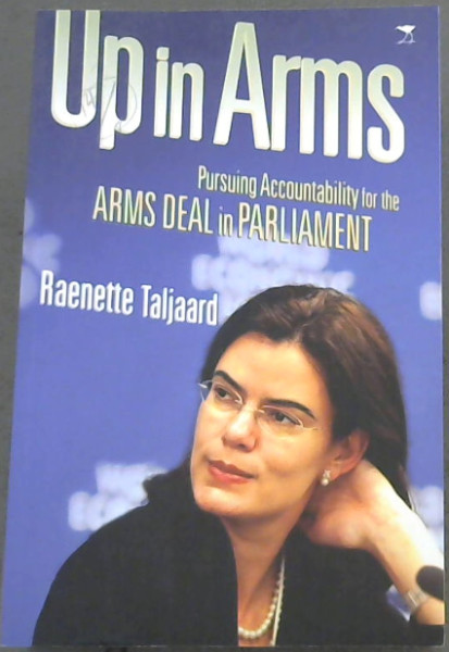 Up in Arms: Pursuing Accountability for the Arms Deal in Parliament