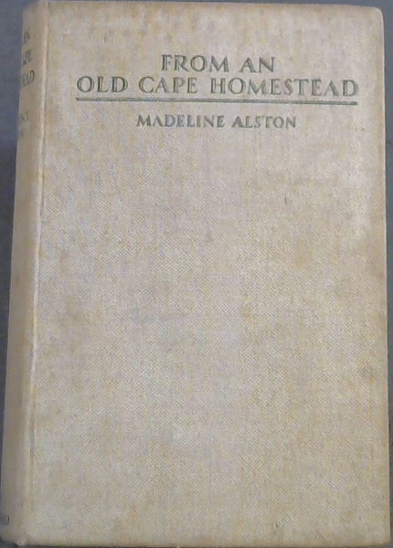 Image for From An Old Cape Homestead From An Old Cape Homestead