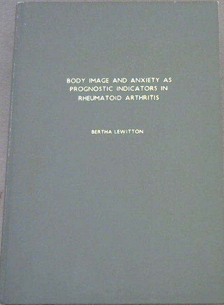Body Image and Anxiety as Prognostic Indicators in Rheumatoid Arthritis : A Dissertation presented partial fulfillment of the requirements for the degree Master of Arts in Clinical Psychology in the Faculty of Arts at the Rand Afrikaans University