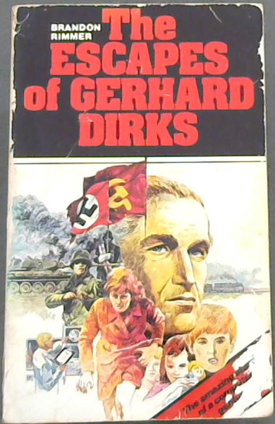 The Escapes of Gerhard Dirks