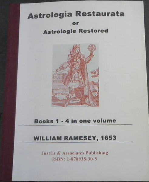 Image for Astrologia Restaurata or Astrologie Restored Books 1 - 4 in One Volume. Astrologia Restaurata or Astrologie Restored Books 1 - 4 in One Volume.