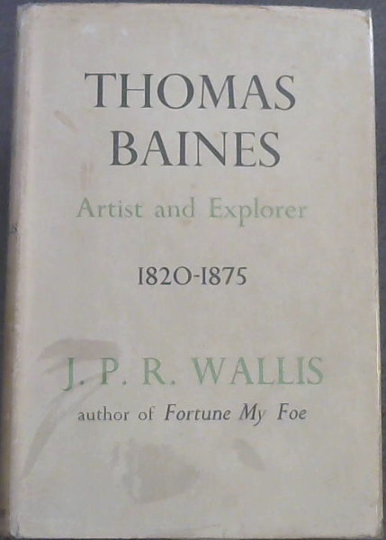 Image for Thomas Baines : Artist and Explorer 1820-1875 Thomas Baines : Artist and Explorer 1820-1875