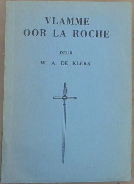 Vlamme Oor La Roche: Drama in Vier Bedrywe