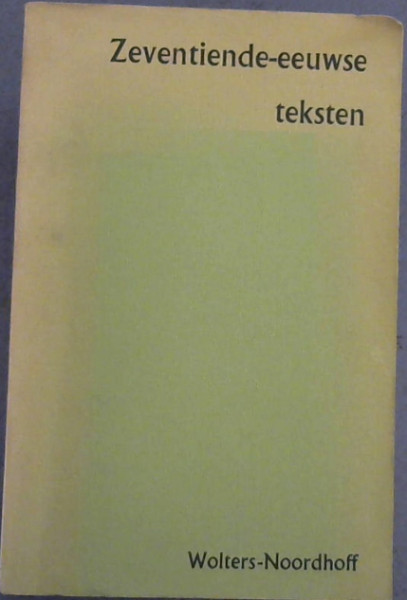 Image for Zeventiende-Eeuwse Teksten Zeventiende-Eeuwse Teksten