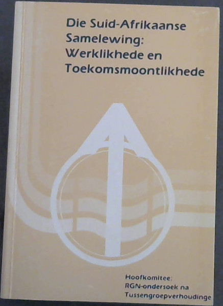 Die Suid-Afrikaanse Samelewing: Werklikhede enToekomsmoontlikhede