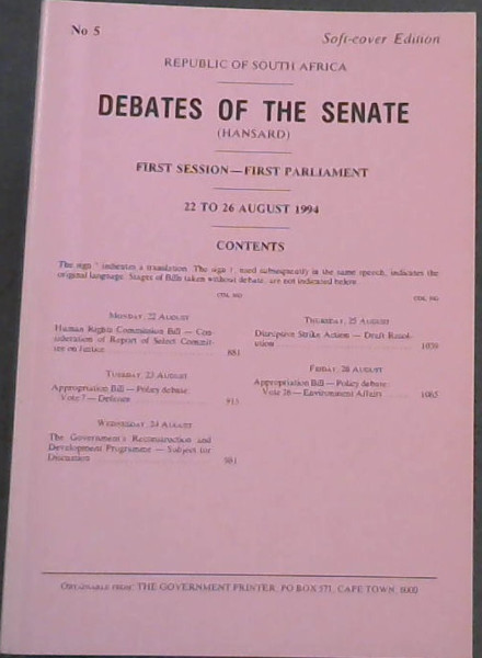 Republic of South Africa - Debates of the Senate - First Session-First Parliament : 22 to 26 August 1994