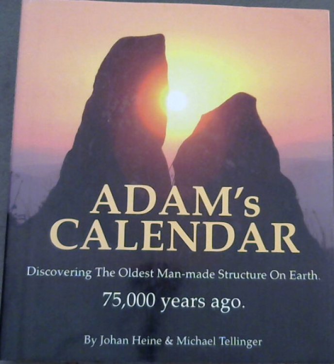 Adam's Calendar: Discovering the oldest man-made structure on Earth - 75,000 Years Ago
