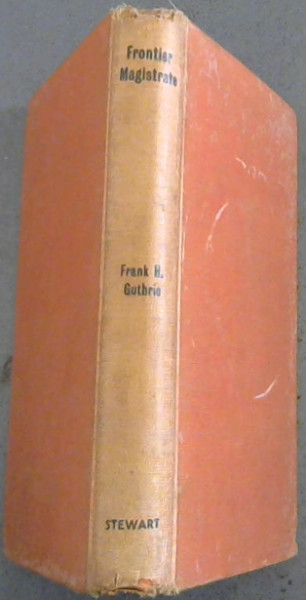 Frontier Magistrate : Reminiscences