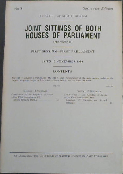Republic of South Africa - Joint Sittings of Both Houses of Parliament : First Session - First Parliament : 14 to 15 November 1994