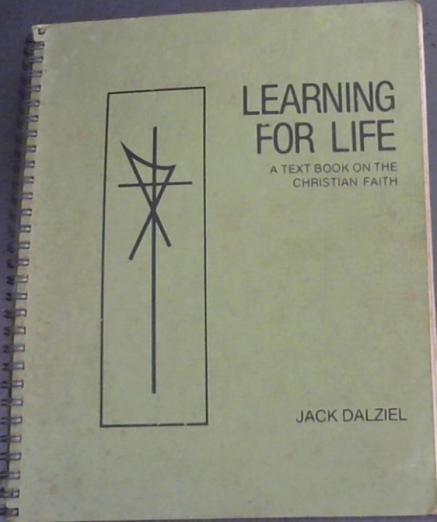 Learning for Life : A Text Book on the Christian Faith