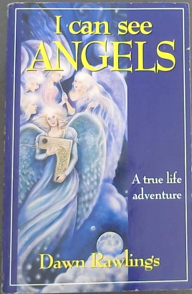 I Can See Angels: A True Life Adventure