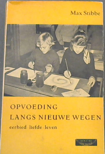 Image for Opvoeding Langs Nieuwe Wegen Opvoeding Langs Nieuwe Wegen