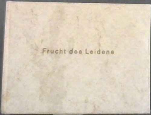 Frucht des Leidens