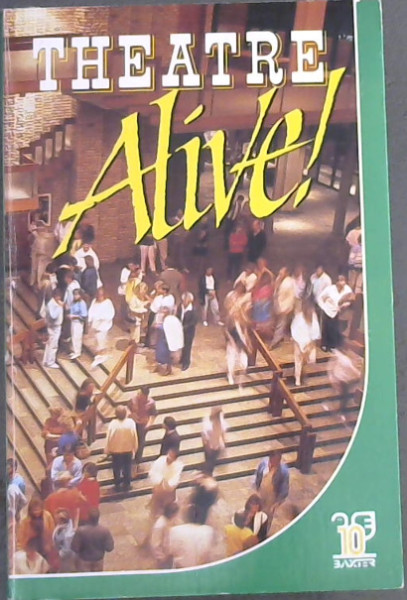 Theatre alive!: The Baxter story, 1977-1987