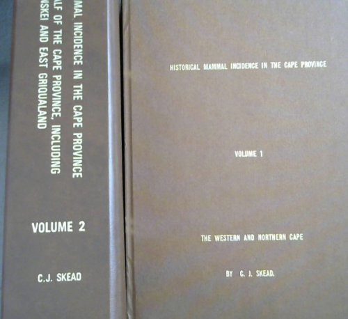 Image for Historical Mammal Incidence in the Cape Province - 2 Volumes Historical Mammal Incidence in the Cape Province - 2 Volumes