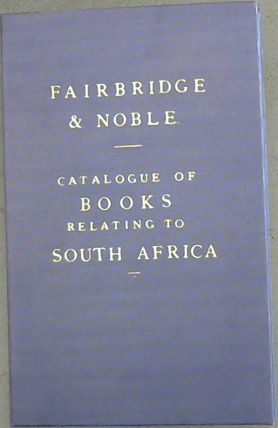 Catalogue of Books Relating to South Africa