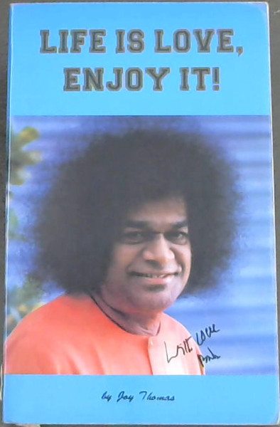 Life is Love, Enjoy It !