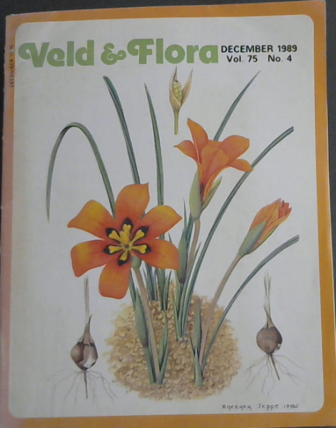 Veld & Flora Volume 75 No. 4 December 1989;Journal Of The Botanical Society Of South Africa & The National Botanic Gardes