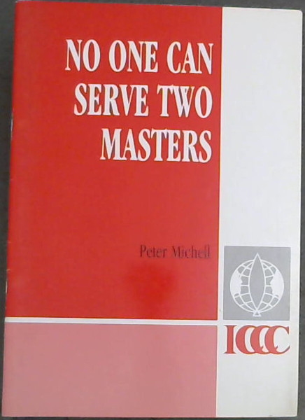No One Can Serve Two Masters