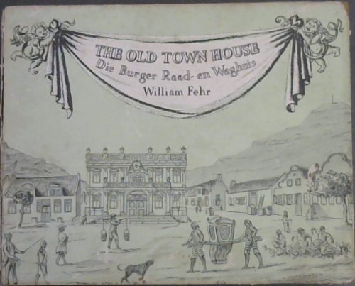 The Old Town House / Die Burger Raad- en Waghuis